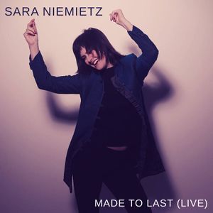 Cover Art for "Made to Last (Live)" by Sara Niemietz (2020)