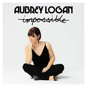 Cover art for Aubrey Logan Impossible (2017)
